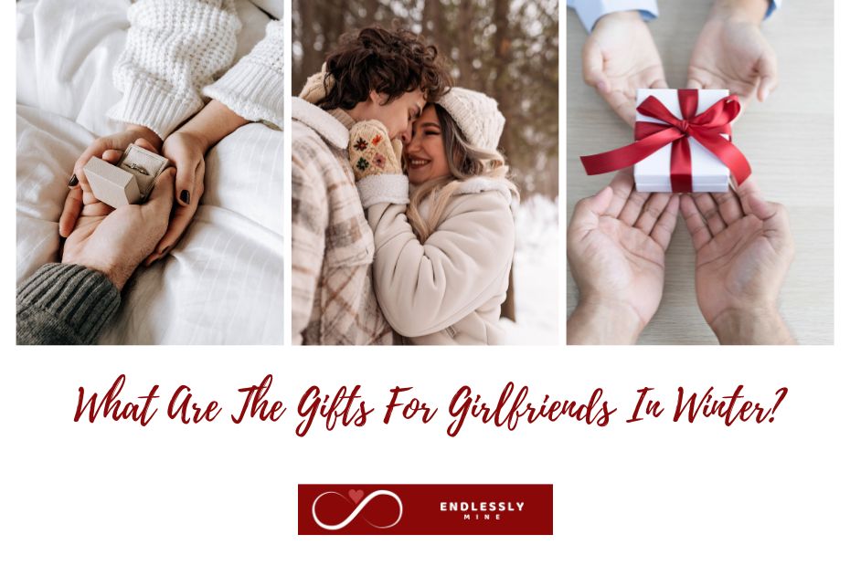 Gifts For Girlfriends In Winter