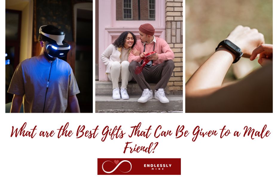 Best Gifts That Can Be Given to a Male Friend