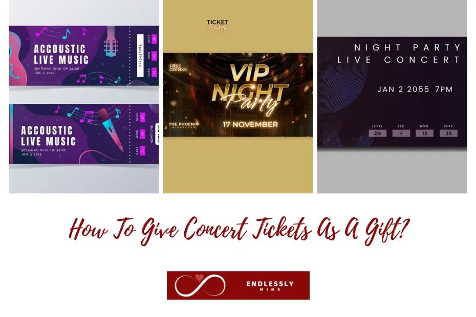 How To Give Concert Tickets As A Gift?